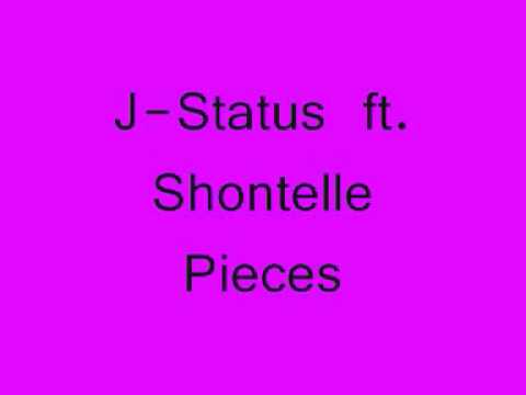 J Status ft Shontelle Pieces