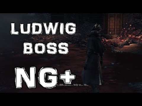 Bloodborne The Old Hunters DLC - Ludwig the Accursed BOSS Guide (NG+)