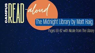 Campus READ Series: The Midnight Library, Pages 68-82 w/ Nicole from The Library