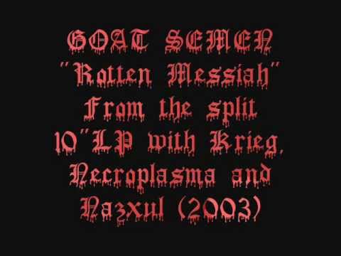 Goat Semen - Rotten Messiah