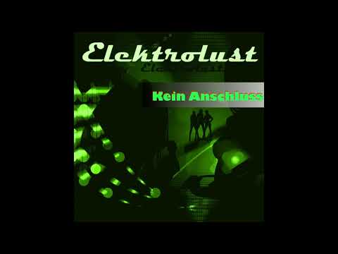 Elektrolust - Kein Anschluss (Alex Noise Remix)