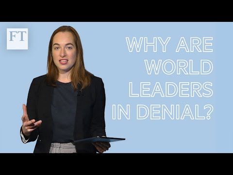解釋氣候變化：為什麼世界各國領導人都在否認？|FT (Climate change explained: why are world leaders in denial? | FT)