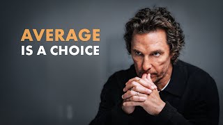 10 Minutes to Start Your Day Right! - Motivational Speech By Matthew McConaughey