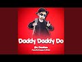 Daddy Daddy Do