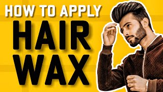 HAIR WAX : How To Apply Hair Wax | Tutorial Tuesday | Men