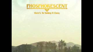 Phosphorescent - I Don't Care If There's Cursing