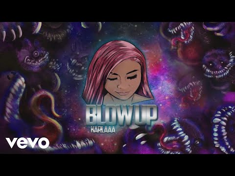 Karlaaa - Blow Up (Lyric Video)