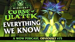 Everything We Know About Curse of Ula'tek: First Reactions... A WoW Podcast, Obviously #75 thumbnail