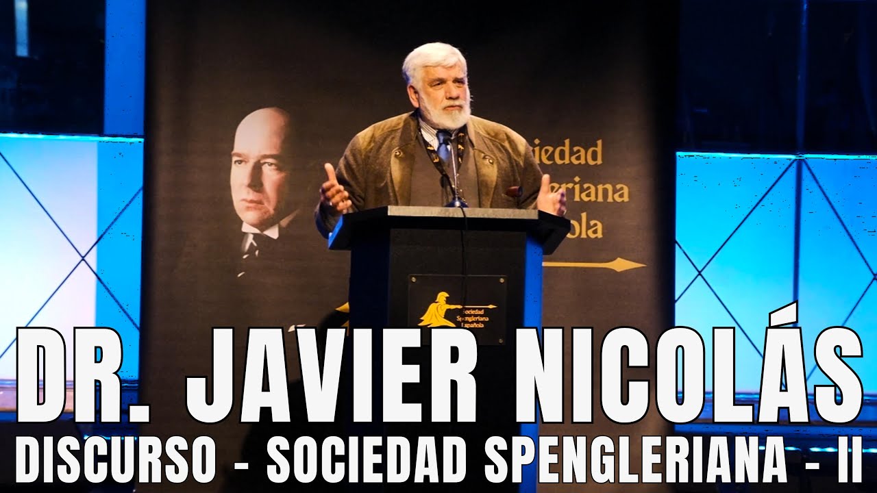DR. JAVIER NICOLÁS. DISCURSO ACTO SOCIEDAD SPENGLERIANA - II
