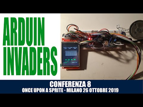 OUAS 2019 - EP.8: ARDUINVADERS - Emulare Space Invaders su Arduino Nano di Giuliano Peritore