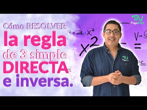 Cómo resolver la regla de 3 simple directa e inversa I PIU MX #PrepaPIU