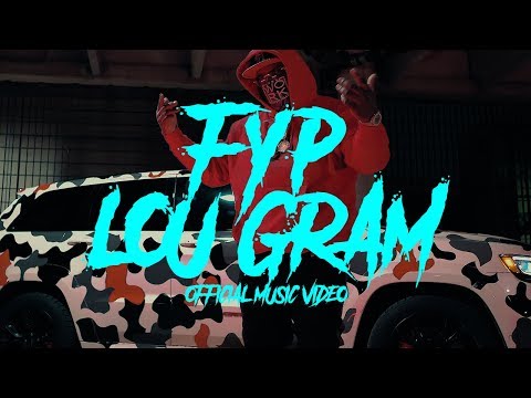 Lou Gram "FYP" (eshackproductions - Official Music Video)