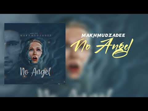 MAKHMUDZADEE - No Angel (Music Version)