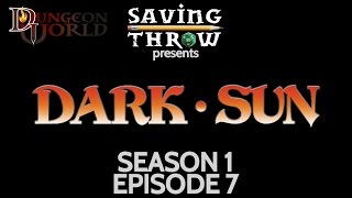 Dark Sun - Season 1, Episode 7 - Battle of the Sorcerer Kings