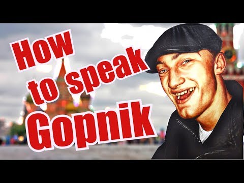 HOW TO SPEAK GOPNIK (EVERY BLYAT MUST KNOW!!!)