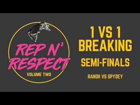 Rep N' Respect: Volume 2 • 1VS1 BREAKING SEMI-FINAL • Randii vs Spydey