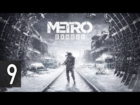 Metro Exodus - Part 9 Walkthrough Gameplay No Commentary
