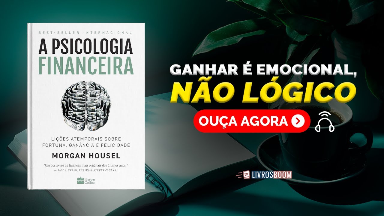 A PSICOLOGIA FINANCEIRA por Morgan Housel | Audiobook | Resumo do livro completo em português