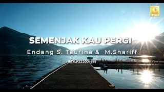 Download lagu Endang S.Taurina & M. Shariff - Semenjak Kau Pergi mp3