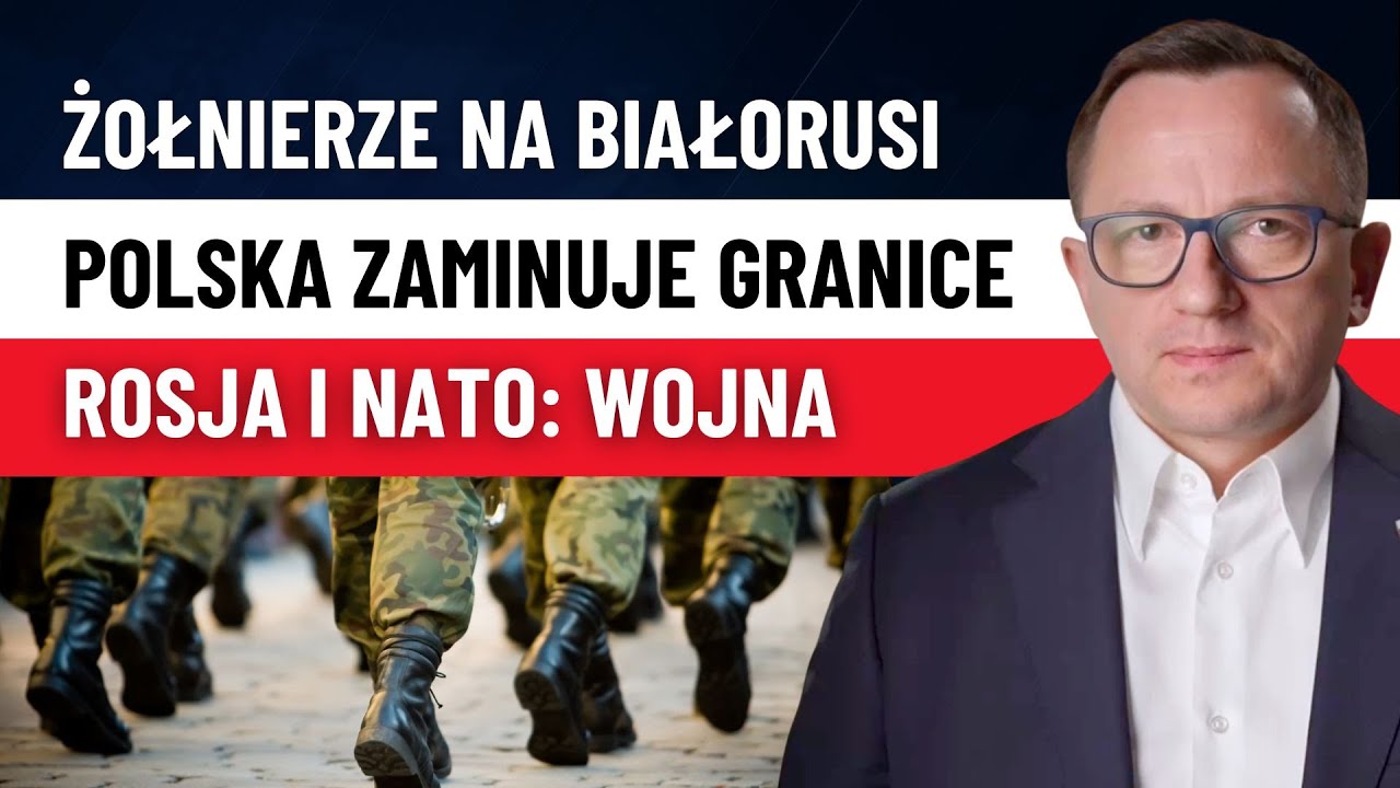360 tys. Rosyjskich Żołnierzy na Białorusi, Miny na granicy Polski i NATO „Gotowe do Wojny”