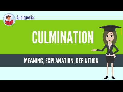 What Is CULMINATION? CULMINATION Definition & Meaning