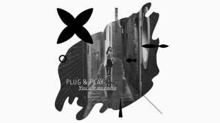 Plug&Play - You are my radio