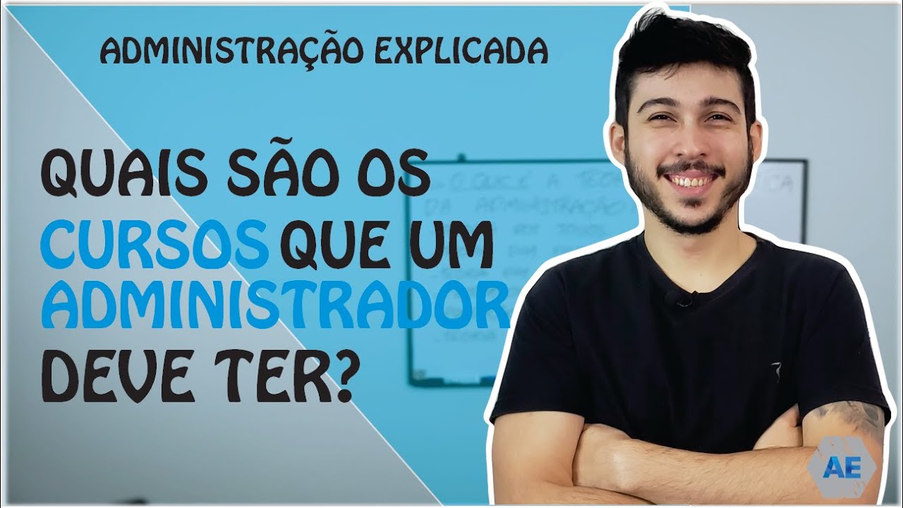 Quais são os cursos que um Administrador deve ter? (+ 4 Bônus)