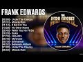 Frank Edwards 2023 MIX Top 10 Best Songs Greatest Hits Full Album