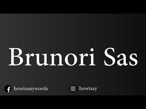 How To Pronounce Brunori Sas