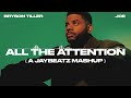 Bryson Tiller & Joe - All the Attention (A JAYBeatz Mashup) #HVLM