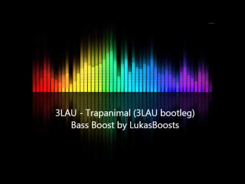 3LAU - Trapanimal (3LAU Bootleg) Bass boost by LukasBoosts