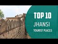 Top 10 Best Tourist Places to Visit in Jhansi | India - English