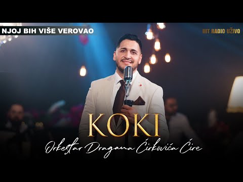 Koki & orkestar Dragana Ćirkovića Ćire - Njoj bih više verovao (COVER 2022)