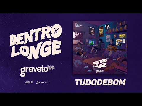 Graveto - Tudodebom (EP Dentro Longe)