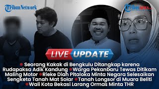 Live Update Sore: Pria di Pekanbaru Tewas Ditikam Pencuri, 2 Anggota DPRD Medan Berkelahi di Toilet