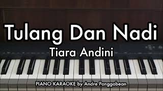 Download lagu Tulang Dan Nadi - Tiara Andini | Piano Karaoke by Andre Panggabean mp3