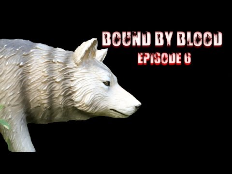 Bound by Blood - E6 (Schleich Wolf/Dog Movie)