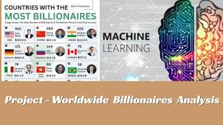 Project - Worldwide Billionaires Analysis Python Machine Learning Project #Worldwide #Billionaires
