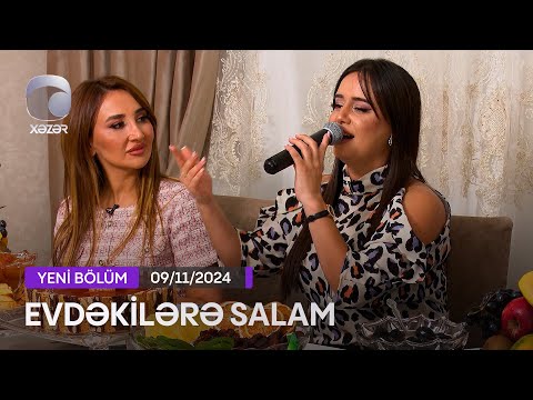 Evdəkilərə Salam - Sədəf Budaqova  09.11.2024