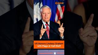 US Honors Lindsey Graham with Flags at Half-Staff