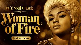 60’s Soul Classic (1966) [Unreleased Album] Etta James &amp; Aretha Franklin – “Woman of Fire”