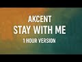 Akcent Stay With Me 1 Hour Version