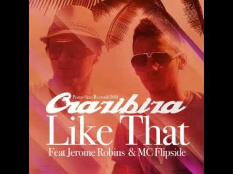 Crazibiza Feat.Jerome Robins & MC Flipside - Like That (Original Mix) 2013