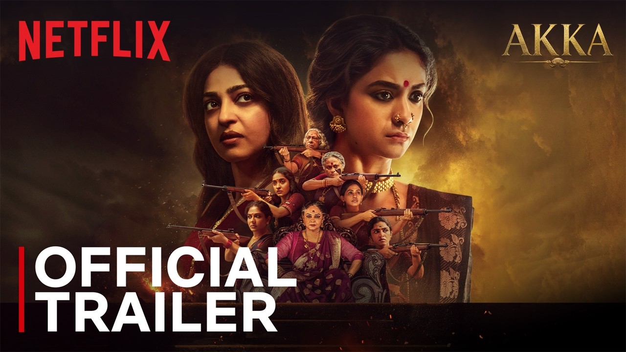 Akka | Official Trailer | Keerthy Suresh, Radhika Apte | Netflix India