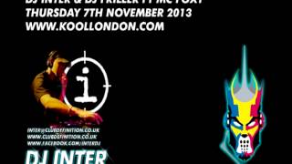 DJ INTER & FRILLER ft MC FOXY - KOOL LONDON (07-11-13)