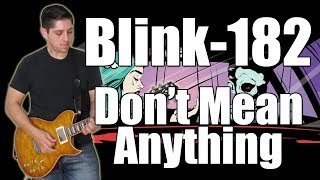 Blink-182 - Don't Mean Anything (Instrumental)