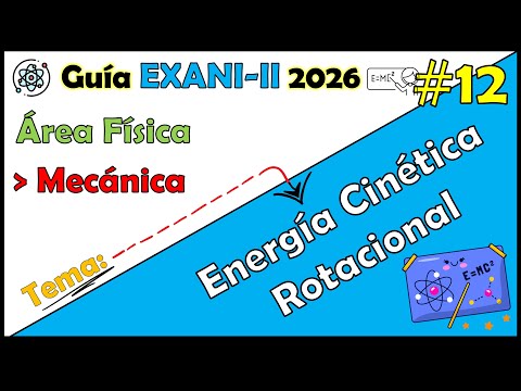 EXANI II 2026 Physics Course Rotational Kinetic Energy #12