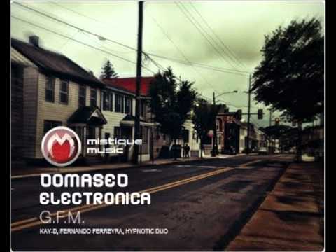 Domased Electronica - G.F.M. (Kay-D remix)