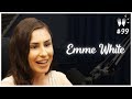 EMME WHITE - Flow Podcast #99