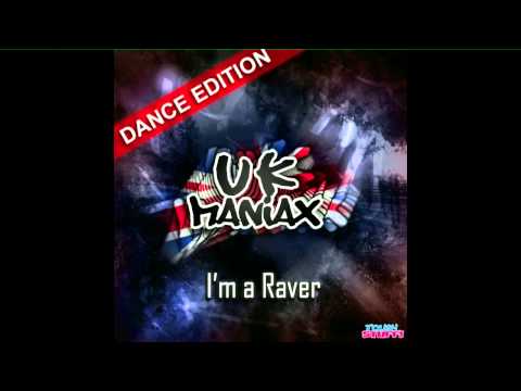 UK Maniax - I'm a Raver (Radio Edit)